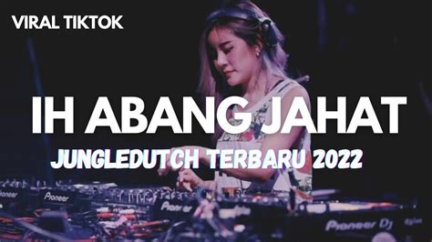 DJ IH ABANG JAHAT AKU TUH CINTA BERAT X CARE BEBEK VIRAL TIKTOK