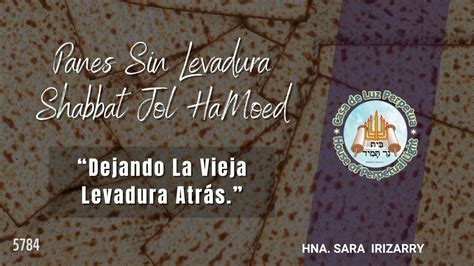 Servicio De Shabbat Jol Hamoed Panes Sin Levadura Youtube