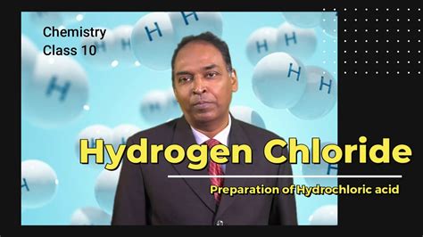 Hydrogen Chloride Preparation Of Hydrochloric Acid Chemistry Class