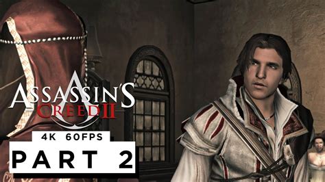 Assassins Creed 2 Walkthrough Gameplay Part 2 4k 60fps No