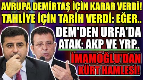 Demirtaş ın Tahliyesi İçin Tarih Verildi DEM den Urfa da Atak AKP Ve