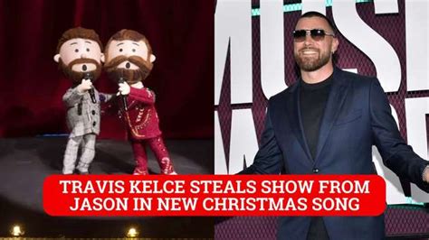 Travis Kelce steals the show from Jason in new Christmas song duet ...