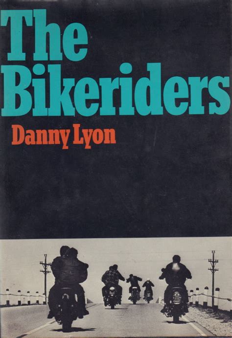 LYON, Danny. The Bikeriders. - Cult Jones