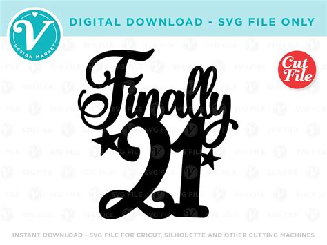 21st Birthday Svg File For Cricut Finally 21 Diy Cake Topper Etsy Canada