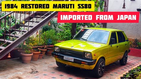 1984 Japan Imported Maruti Ss80 Vintage Car 😍 Fully Restored 💥 Youtube