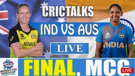 India Women Vs Australia Women Final Match Live In Vs Au Icc