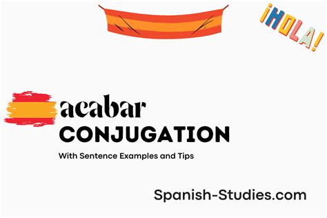 Conjugate Acabar In Spanish All Tense Chart Practice Test