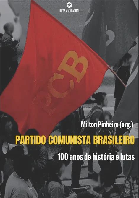 Livro Pcb Anos De Hist Rias E Lutas Pcb Partido Comunista