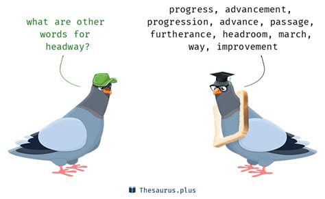 More 340 Headway Synonyms. Similar words for Headway.