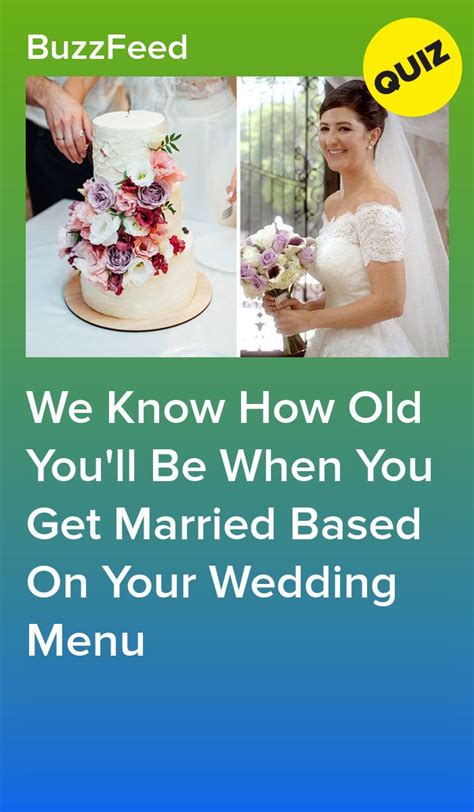 Design A Wedding Menu And We Ll Reveal How Old You Ll Be When You Get Married Wedding Quiz