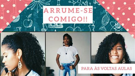 Arrume Se Comigo Para Volta S Aulas Dicas E Tutoriais Vit Ria