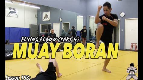 Lesson 193 Muay Boran Flying Elbow Part 4 YouTube