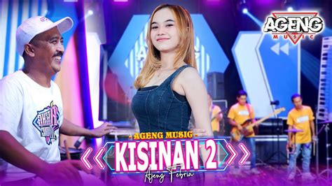 KISINAN 2 Ajeng Febria Ft Ageng Music Official Live Music YouTube