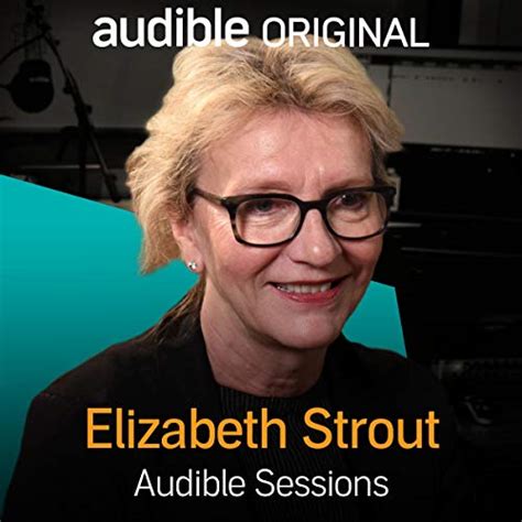 Elizabeth Strout Audible Sessions FREE Exclusive Interview Audio