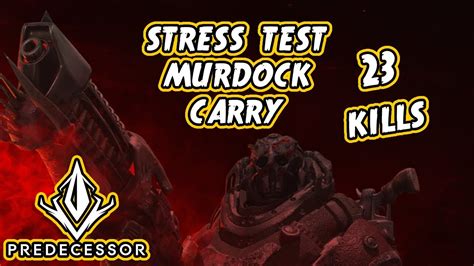 Fun Game During Stress Test 23 9 4 Murdock Carry Gameplay