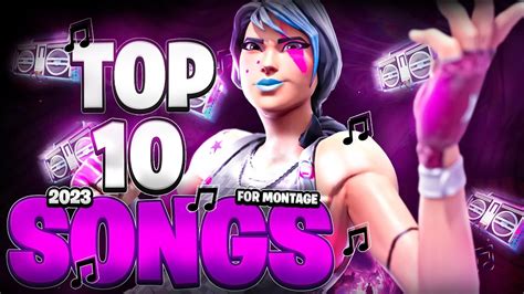 Top 10 BEST Songs To Use For Your Fortnite Montages 2024 YouTube