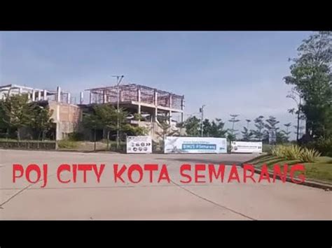 Poj City Kota Semarang Semaranghebat Youtube