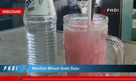 Temukan 7 Manfaat Minum Susu Soda Yang Wajib Kamu Intip