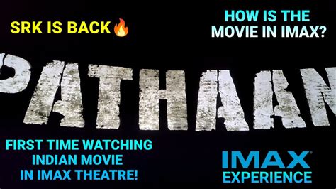 Pathaan Movie On IMAX Theatre Movie Experience In IMAX Movie Review