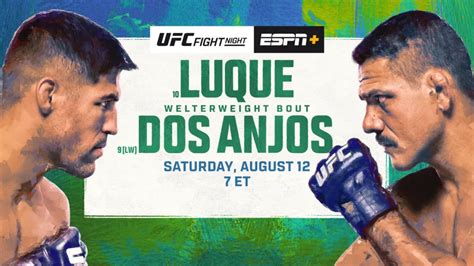 Everything You Need To Know About Luque Vs Dos Anjos Tv Coverage Fight Card And More