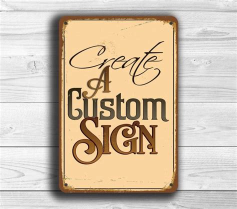 custom sign create  personalized sign classic metal signs