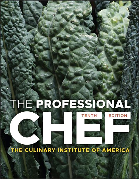 The Professional Chef The Culinary Institute Of America Cia