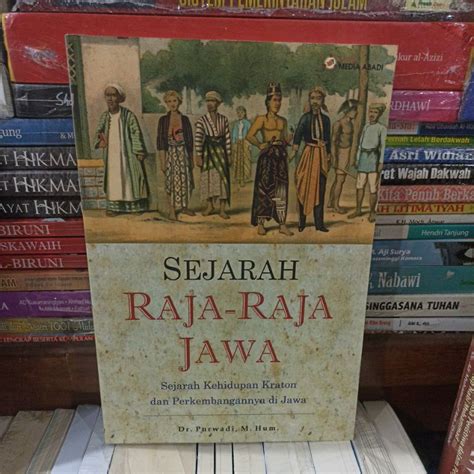 Jual Sejarah Raja Raja Jawa Sejarah Kehidupan Kraton Dan Perkembangan