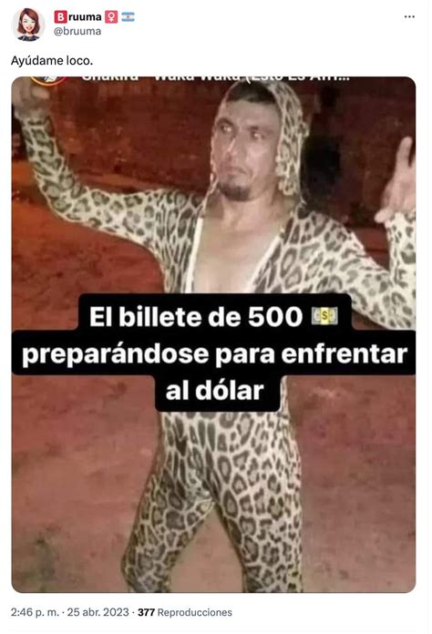 El Dólar Rozó Los 500 Pesos Y “ayudame Loco” Se Convirtió En Tendencia Y Memes En Las Redes