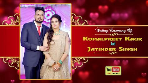 Komalpreet Kaur Weds Jatinder Singh Arora Studio 9855461568 Youtube