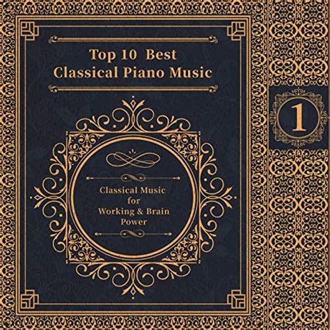 Top 10 Best Classical Piano Music By Various Artists On Amazon Music