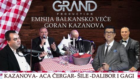 Emisija Balkansko Vece Goran Kazanova Aca Cergar Sile Dalibor I