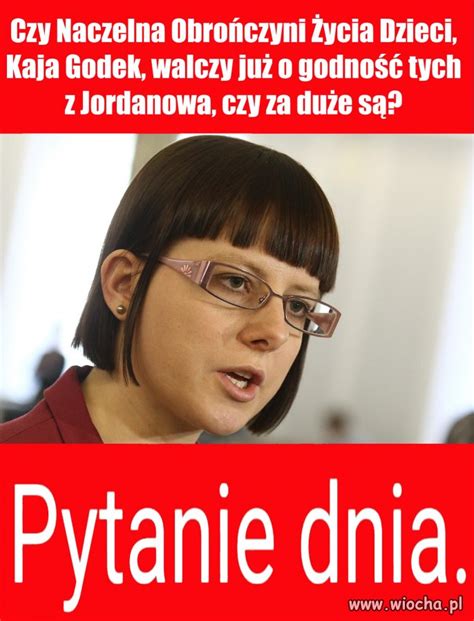 Czy Naczelna Obro Czyni Ycia Dzieci Kaja Godek Wiocha Pl Absurd