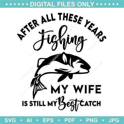 After All These Years Fishing My Wife is Still My Best Catch Digital