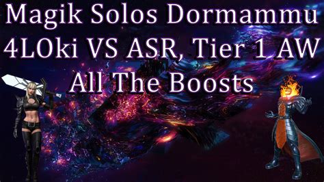 Magik Solos Dormammu War Boss 4loki Vs Asr Tier 1 Aw All The Boosts