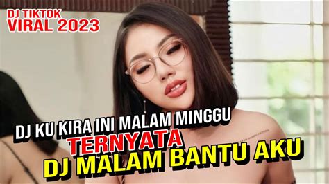 DJ TIKTOK TERBARU 2023 DJ MALAM BANTU AKU TUK LULUHKAN DIA Musik Dj