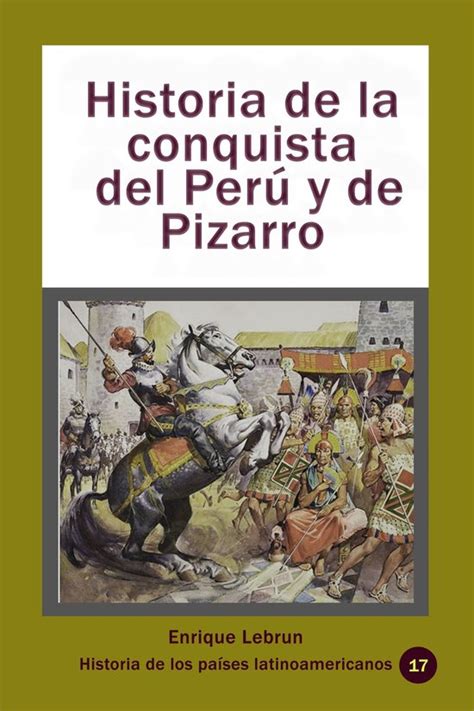 Historia De Los Pa Ses Latinoamericanos Historia De La Conquista Del