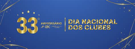 33 Anos Do CBC E Dia Nacional Dos Clubes Celebrando As Conquistas Da