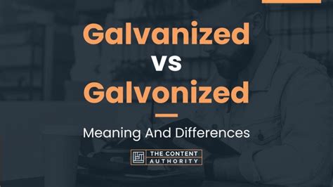 Galvanized vs Galvonized: Meaning And Differences