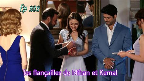 AMOUR ÉTERNEL EP 232 LES FIANÇAILLES DE NIHAN ET KEMAL YouTube