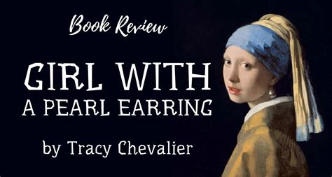 Girl with a Pearl Earring by Tracy Chevalier | Book Review