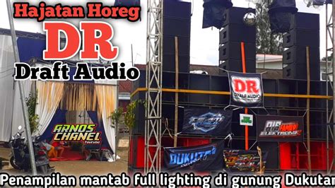 Hajatan Perdana Dr Audio Didukutan Bawa Sub Full Cla Full Dj