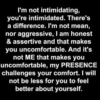 N A I M Not Intimidating You Re Intimidated There S A Difference I