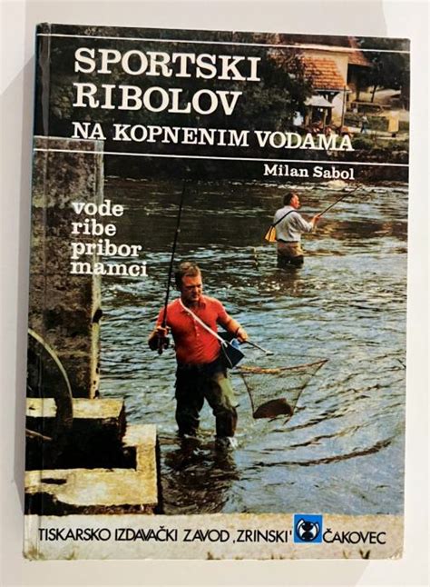 Milan Sabol Sportski Ribolov Na Kopnenim Vodama