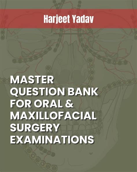 Master Question Bank For Oral Maxillofacial Surgery Examinations