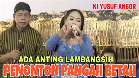 penonton tumplek blek anger eneng anting lambangsih ki yusuf ansor