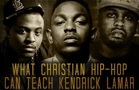 What Christian Hip Hop Can Teach Kendrick Lamar Rapzilla