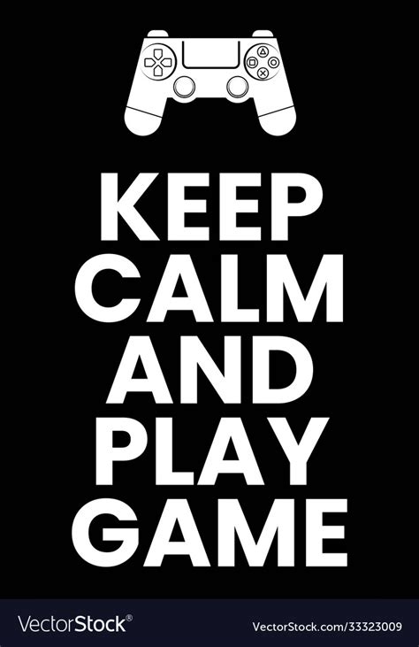 Keep Calm And Play Game Quotes Typography Vector Image