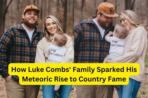 How Luke Combs' Family Sparked His Meteoric Rise to Country Fame