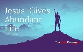 Jesus Gives Abundant Life The Daily Promise