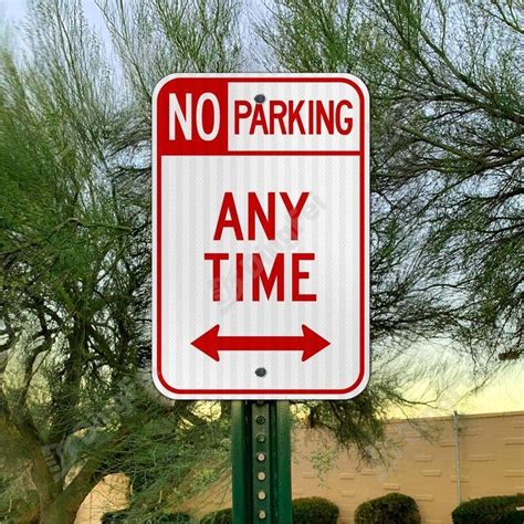 What Is A No Parking Anytime Street Sign Prismatic Reflective Film